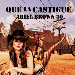 Que la Castigue (Explicit)