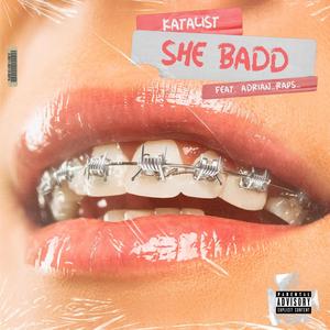 She Badd (feat. Adrian_Raps_) [Explicit]