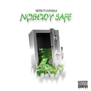 nobody safe (feat. Illegalla) [Explicit]