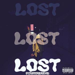 Lost (feat. Gingerbread) (Explicit)
