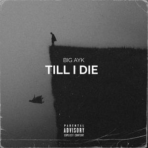 TILL I DIE (Explicit)