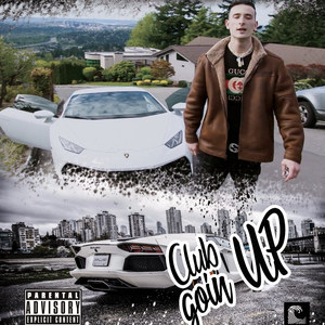 Club Goin Up (Explicit)