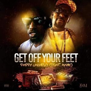 Get Off Your Feet (feat. Pappy Cashflo) (Explicit)