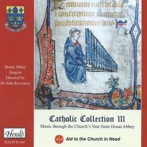 Catholic Collection III: Music Through the Church's Year from Douai Abbey