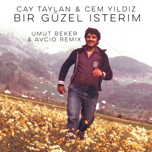 Bir Güzel Isterim (Umut Beker & Avcio Remix)