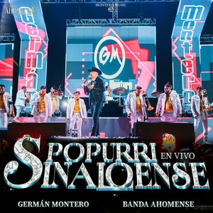 German Montero - Popurrí Sinaloense: El Sinaloense/El Sauce Y La Palma/Mi Gusto Es/Através Del Vaso (En Vivo|Explicit)
