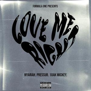 Love Me Right (feat. Nyairah, Pressur & 1OAK Mickey) (Explicit)