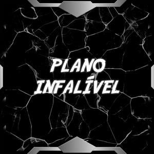 PLANO INFALÍVEL (Explicit)