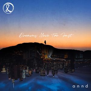 Dreams Move Too Fast