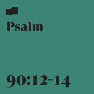 Psalm 90:12-14(feat. Anabeth Morgan)