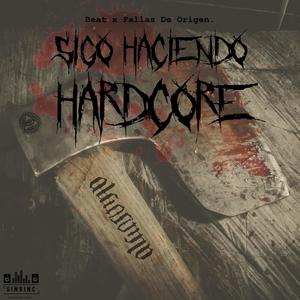 Sigo Haciendo Hardcore (Explicit)