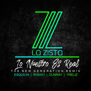 Lo Nuestro Es Real (The New Generation Remix)