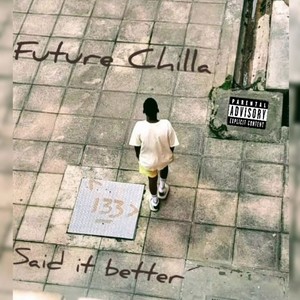 Said It Better (Explicit)