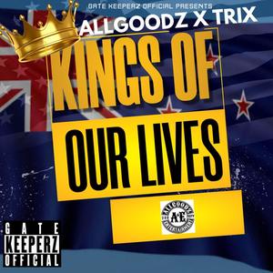 KINGS OF OUR LIVES (feat. TRIX) (Explicit)