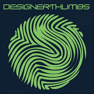 Designer Thumbs (2008-2011)