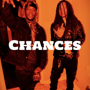 Chances (Explicit)