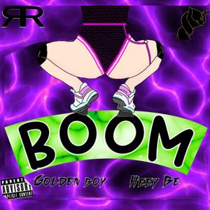 BOOM (feat. HEEYBE) (Explicit)