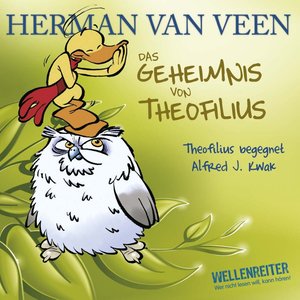 Das Geheimnis von Theofilius - Alfred J. Kwak begegnet Theofilius - Teil 1