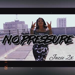 No Pressure (Explicit)