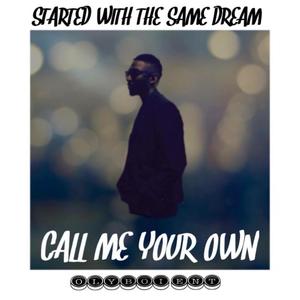 Call Me Your Own (feat. Scraper)