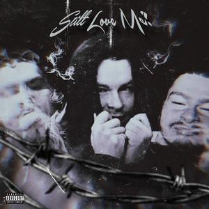 Still Love Me? (Explicit)