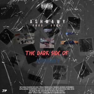 THE DARK SIDE OF ASHMAWY (Explicit)