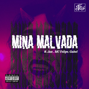 Mina Malvada (Explicit)