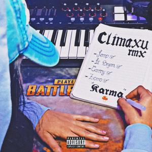 CLIMAXU (feat. Lil Bryan, Carmy, Zorro & KandC & KandZ) (Remix|Explicit)