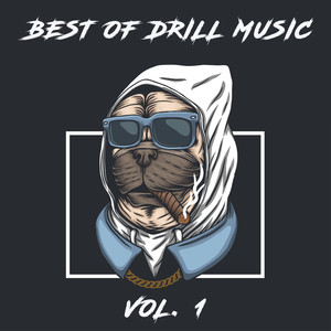 Best Of Drill Music 2021 (Vol. 1) [Explicit]