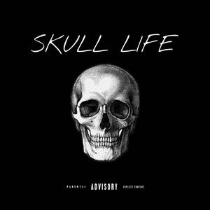 Skull Life (Explicit)