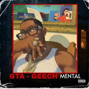 Geech Mental (Explicit)