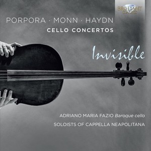 Porpora, Monn, Haydn: Invisible, Cello Concertos