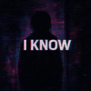 I KNOW