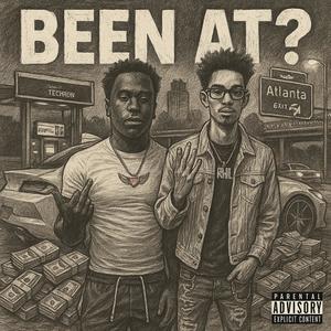Been At? (feat. 3realer) (Explicit)