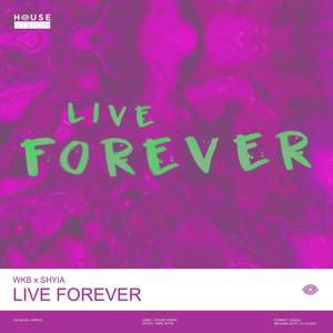 Live Forever