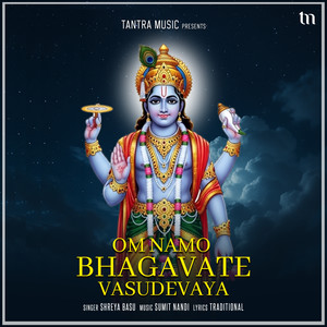 Om Namah Bhagavate Vasudevaya