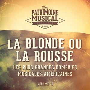Plant You Now, Dig You Later(Extrait De La Comédie Musicale « La Blonde Ou La Rousse »)