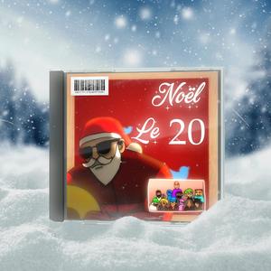 Noël Le 20 (Explicit)