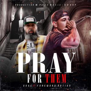 Pray For Them (feat. Foreword Nation)