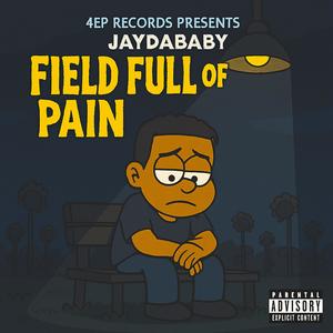 Field Full Of Pain ((Official Audio)) (Explicit)