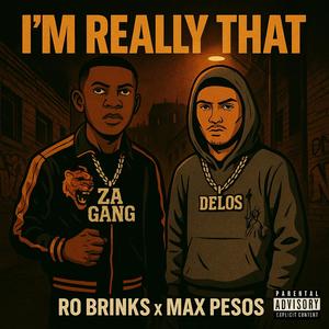IM REALLY THAT (feat. Max Pe$oz) (Explicit)