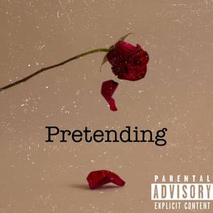 Pretending (Explicit)