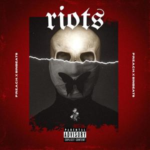 Riots (feat. P.R.E.A.C.H.) [Explicit]