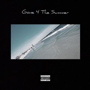 Gone 4 The Summer (Explicit)