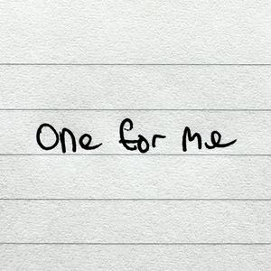 one for me