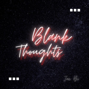 Blank Thoughts (Explicit)