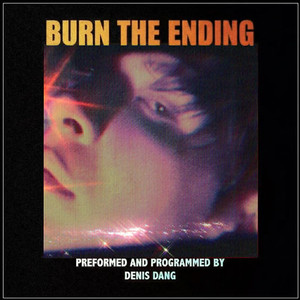 BURN THE ENDING (Act.I)