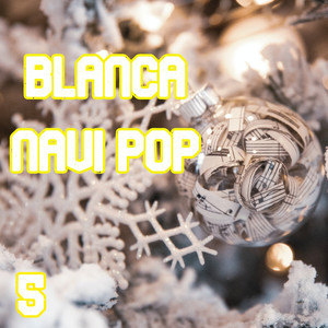 Blanca Navi Pop Vol. 5