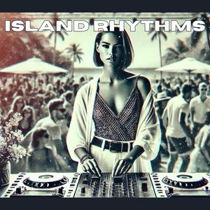 Island Rhythms (Future House Remix)