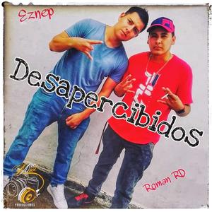 Desapercibidos (feat. Eznep) (Explicit)